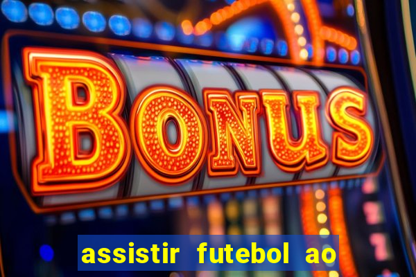 assistir futebol ao vivo gratis no sportv